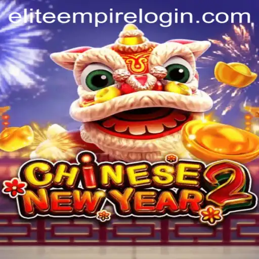 CHINESENEWYEAR2: Dive into the Festive Elite Empire Adventure