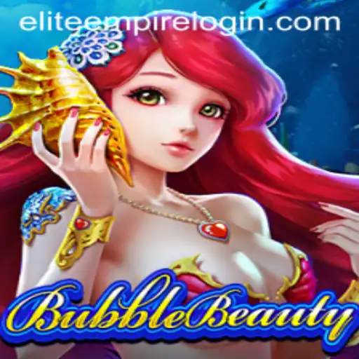 BubbleBeauty: Unveiling the World of EliteEmpire