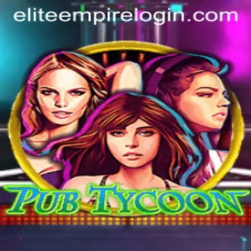 Discover the Exciting World of PubTycoon: Master the Art of Hosting Your EliteEmpire